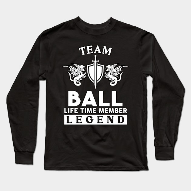 Ball Name T Shirt - Ball Life Time Member Legend Gift Item Tee Long Sleeve T-Shirt by unendurableslemp118